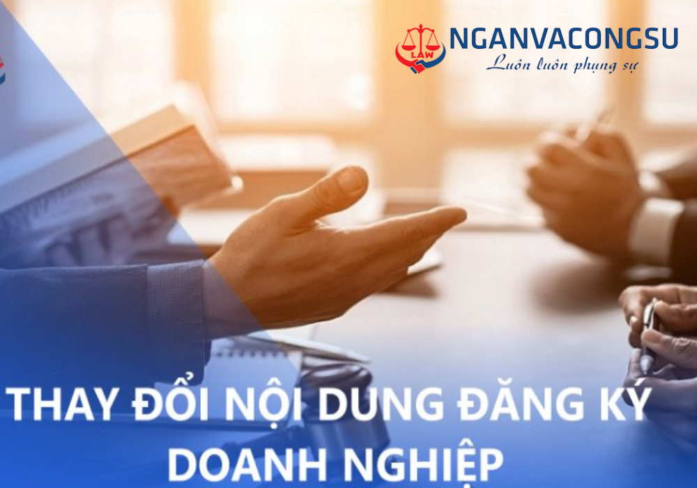 THAY ĐỔI NỘI DUNG ĐĂNG KÝ DOANH NGHIỆP – HƯỚNG DẪN ĐẦY ĐỦ CHO DOANH NGHIỆP CẬP NHẬT PHÁP LÝ CHUẨN 2025
