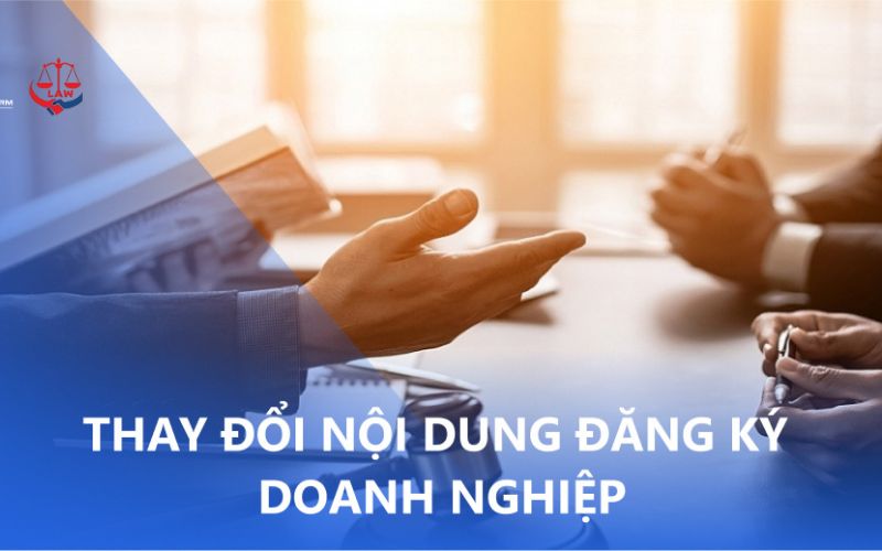 Thay đổi nội dung đăng ký doanh nghiệp