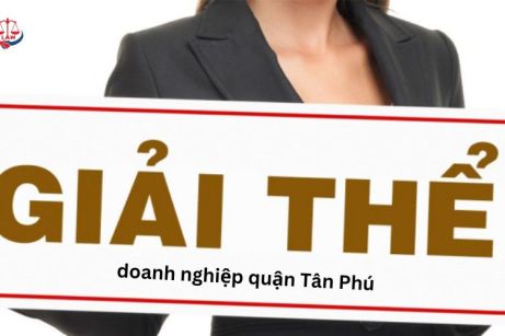 Giải Thể Doanh Nghiệp Quận Tân Phú